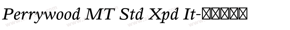 Perrywood MT Std Xpd It字体转换